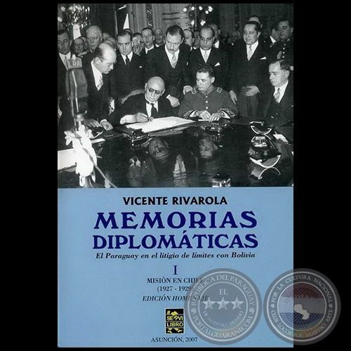 MEMORIAS DIPLOMÁTICAS - Autor: VICENTE RIVAROLA BOGARÍN - Año 2007